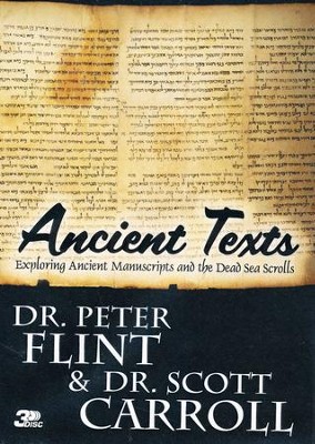 Ancient Texts: Exploring Ancient Manuscripts and the Dead Sea Scrolls  -     By: Dr. Peter Flint, Dr. Scott Carroll
