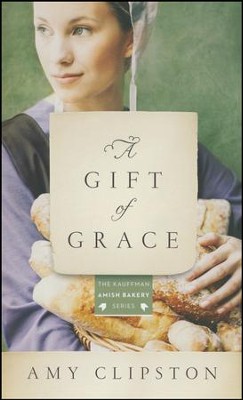 A Gift of Grace #1 - 2018 Edition   -     By: Amy Clipston
