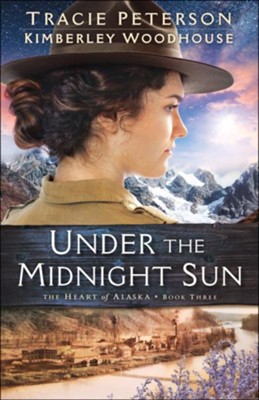 Under the Midnight Sun by Tracie Peterson