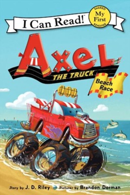 Axel the Truck: Beach Race  -     By: J.D. Riley
    Illustrated By: Brandon Dorman
