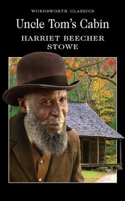 Uncle Tom's Cabin  -     By: Harriet Beecher Stowe

