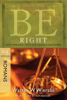 Be Right: How to Be Right with God, Yourself, and Others - eBook  -     By: Warren W. Wiersbe
