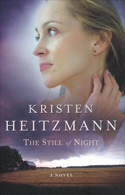 The Still of Night, Repackaged Edition   -     By: Kristen Heitzmann
