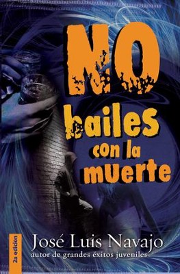 No Bailes Con La Muerte Ebook Jose Luis Navajo Christianbook Com