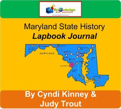 Maryland State History Lapbook Journal - PDF Download  [Download] -     By: Cyndi Kinney, Judy Trout
