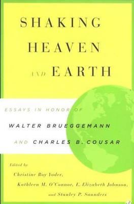 Shaking Earth and Heaven: The Bible, Church, and the Changing World Order  -     By: Christine Roy Yoder, Kathleen M. O'Connor
