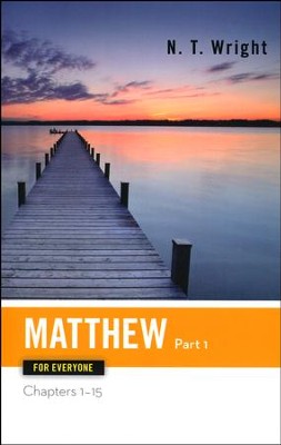 Matthew for Everyone, Part 1: Chapters 1-15  -     By: N.T. Wright