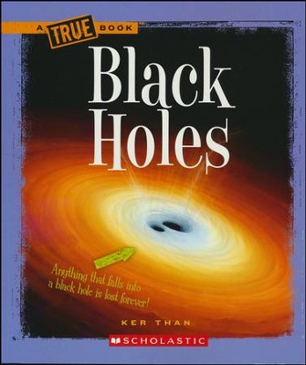 Black Holes  -     By: Ker Than
