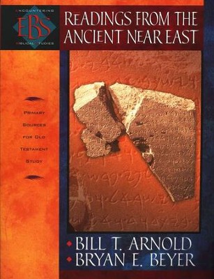 Readings from the Ancient Near East: Primary Sources for Old Testament Study  -     By: Bill T. Arnold, Bryan E. Beyer
