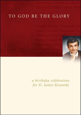 A Birthday Celebration For Dr. D. James Kennedy  -     By: Truth In Action Ministries
