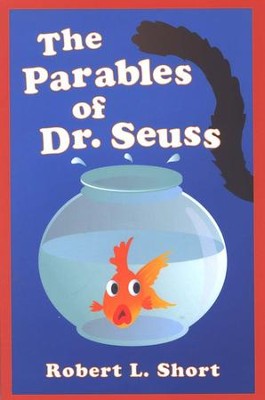 The Parables of Dr. Seuss  -     By: Robert L. Short
