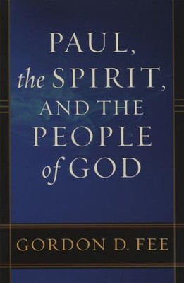 Paul, the Spirit, and the People of God - eBook  -     By: Gordon D. Fee
