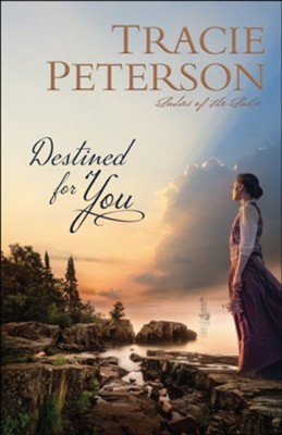 Destined for You, softcover #1  -     By: Tracie Peterson
