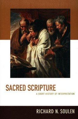 Sacred Scripture: A Short History of Interpretation: Richard Soulen ...