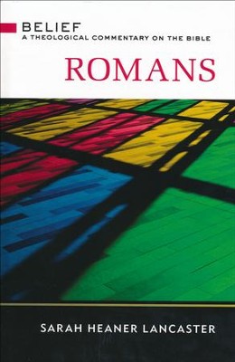 Romans: A Theological Commentary on the Bible  -     By: Sarah Heaner Lancaster
