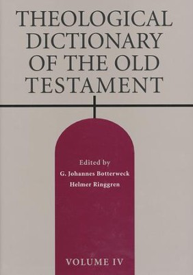 Theological Dictionary of the Old Testament, Volume 4   -     Edited By: G. Johannes Botterweck, Helmer Ringgren
