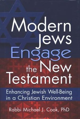 Modern Jews Engage the New Testament  -     By: Michael J. Cook
