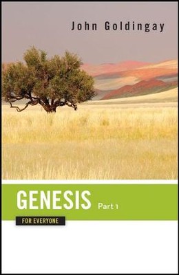 Genesis for Everyone, Part 1: Chapters 1-16  -     By: John Goldingay
