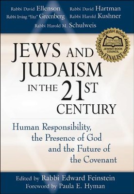 Jews and Judaism in the 21st Century: Human Responsibility, the ...