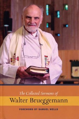 The Collected Sermons of Walter Brueggemann  -     By: Walter Brueggemann
