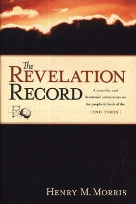 Revelation Record   -     By: Henry M. Morris
