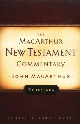 Ephesians: The MacArthur New Testament Commentary    -     By: John MacArthur

