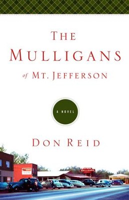 The Mulligans of Mt. Jefferson: A Novel - eBook  -     By: Don Reid

