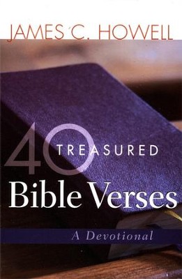 40 Treasured Bible Verses: A Devotional: James C. Howell: 9780664236533 ...