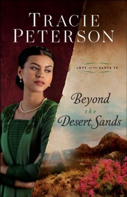Beyond the Desert Sands, #2 - By: Tracie Peterson 