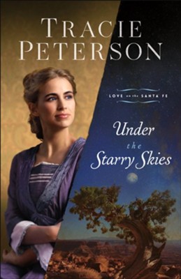 Under the Starry Skies, Large Print #3  -     By: Tracie Peterson
