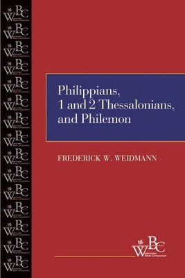 Westminster Bible Companion: Philippians, 1 and 2 Thessalonians, and Philemon  -     By: Frederick W. Weidmann
