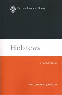 Hebrews: New Testament Library [NTL] (Paperback): Luke Timothy Johnson ...