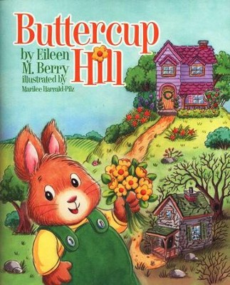 BJU Buttercup Hill   -     By: Eileen M. Berry
    Illustrated By: Marilee Harrald-Pilz
