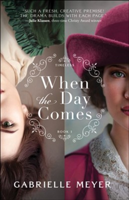 When the Day Comes, #1  -     By: Gabrielle Meyer

