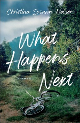 What Happens Next  -     By: Christina Suzann Nelson
