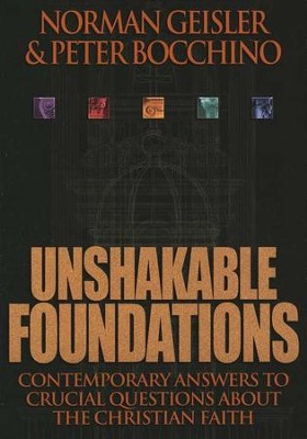 Unshakable Foundations   -     By: Norman L. Geisler, Peter Bocchino
