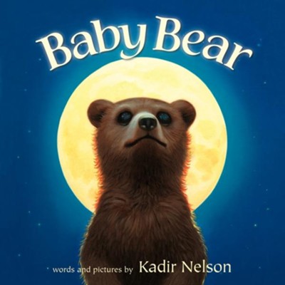 Baby Bear  -     By: Kadir Nelson
    Illustrated By: Kadir Nelson
