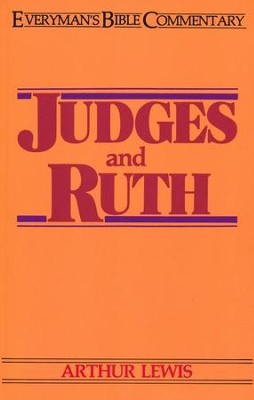 Judges & Ruth: Everyman's Bible Commentary   -     By: Arthur Lewis
