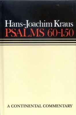 Psalms 60-150: Continental Commentary Series [CCS]   -     By: Hans-Joachim Kraus
