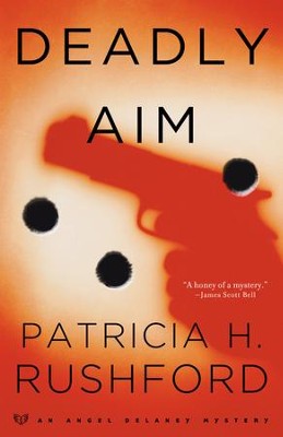 Deadly Aim - eBook  -     By: Patricia H. Rushford
