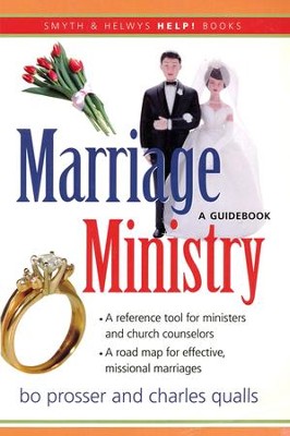 Marriage Ministry: A Guidebook  -     By: Bo Prosser, Charles Qualls
