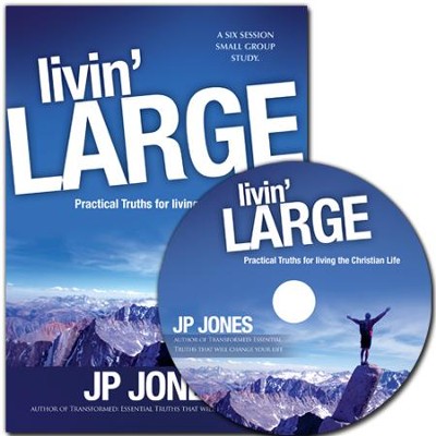 Livin' Large: Practical Truths for Living the Christian Life  -     By: J.P. Jones
