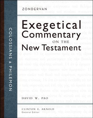 Colossians & Philemon: Zondervan Exegetical Commentary on the  New Testament [ZECNT]  -     Edited By: Clinton E. Arnold
    By: David W. Pao
