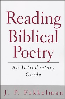 Reading Biblical Poetry: An Introductory Guide  -     By: J.P. Fokkelman
