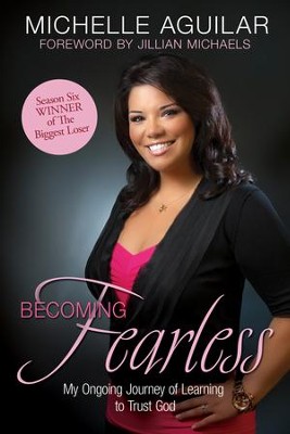 Becoming Fearless: My Ongoing Journey of Learning to Trust God - eBook  -     By: Michelle Aguilar
