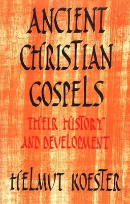 Ancient Christian Gospels    -     By: Helmut Koester
