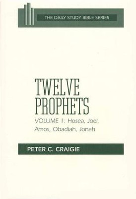 Twelve Prophets, Volume 1: Daily Study Bible [DSB] (Paperback)    -     By: Peter C. Craigie
