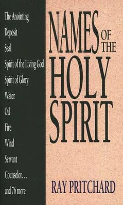 Names of the Holy Spirit  -     By: Ray Pritchard
