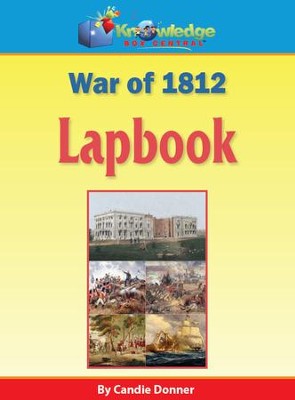 War of 1812 Lapbook - PDF Download  [Download] -     By: Candie Donner
