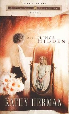 All Things Hidden, Seaport Suspense Series #3   -     By: Kathy Herman
